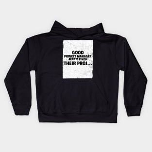 Good Project Managers Kids Hoodie